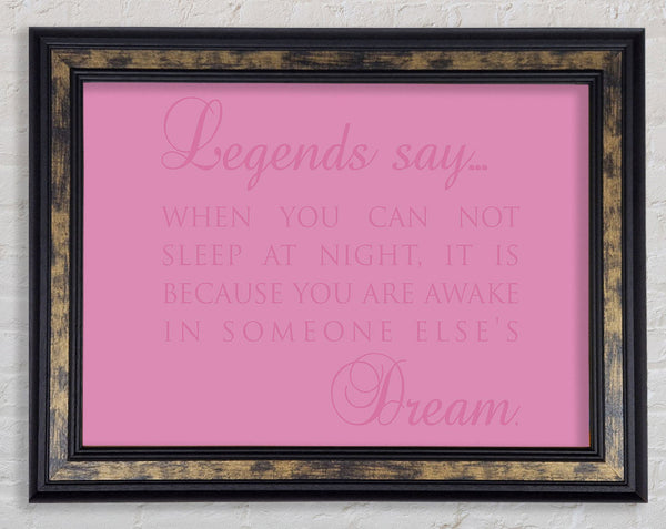 Legends Say Dream Pink Framed Print