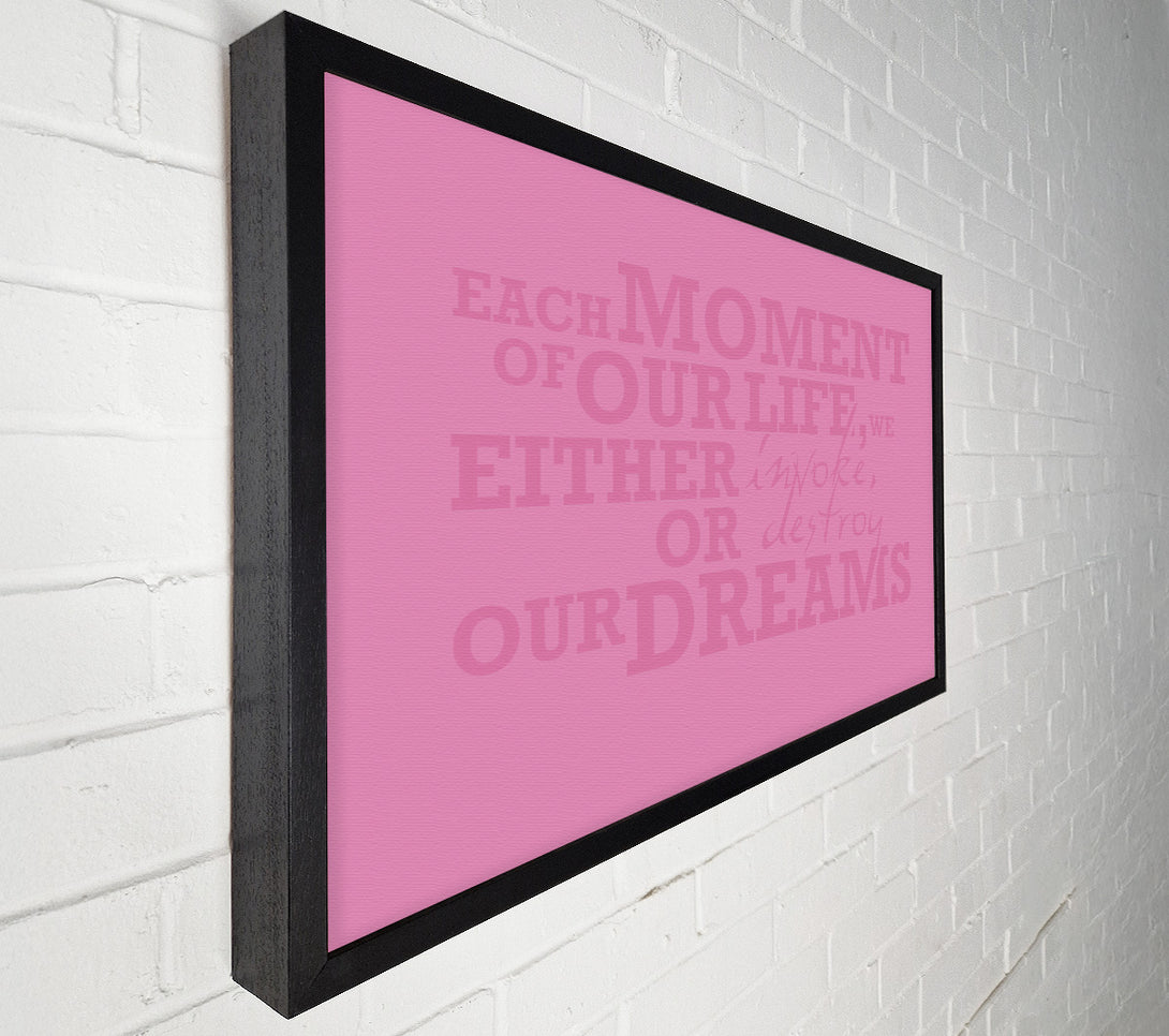  A Canvas Print of Motivational Quote Each Moment Of Our Life Pink Canvas Wall Art