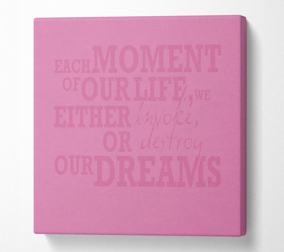  A Canvas Print of Motivational Quote Each Moment Of Our Life Pink Canvas Wall Art
