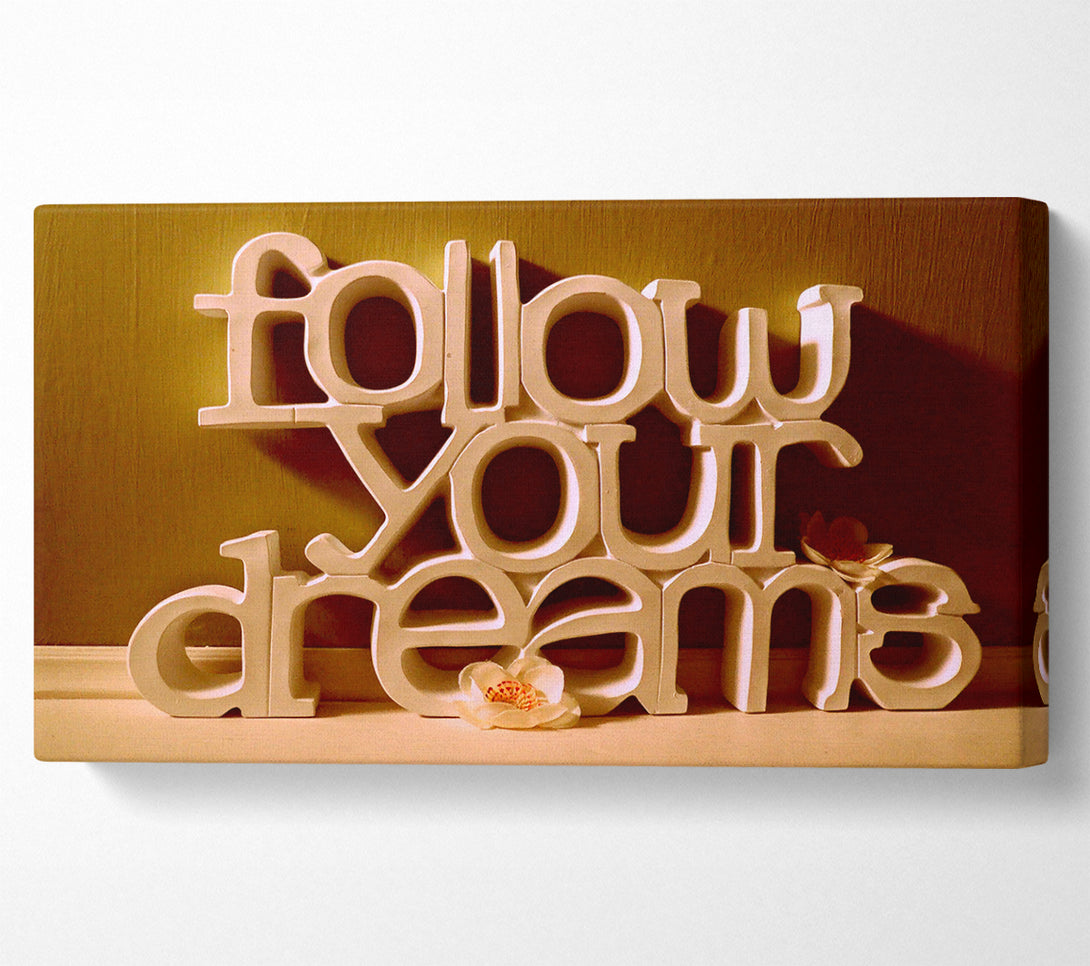  A Canvas Print of Follow Your Dreams Canvas Wall Art