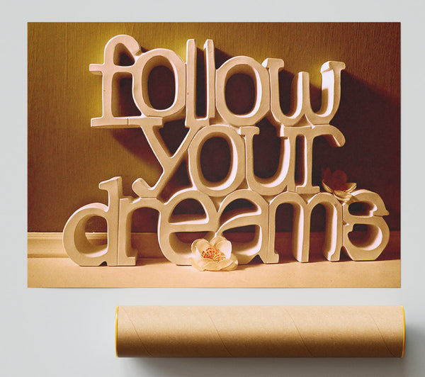 Follow Your Dreams Giclee Print