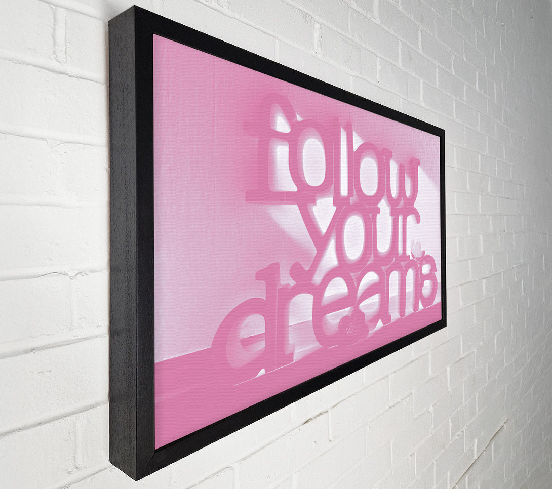  A Canvas Print of Follow Your Dreams Pink Canvas Wall Art