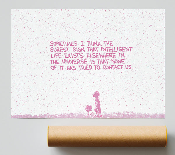 Funny Quote Sometimes I Think The Surest Sign Pink Poster