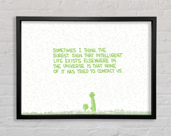 Funny Quote Sometimes I Think The Surest Sign Lime Green Framed Print