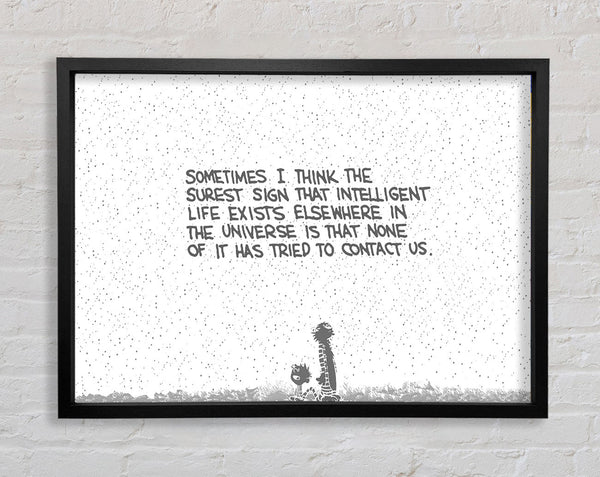 Funny Quote Sometimes I Think The Surest Sign Grey Framed Print