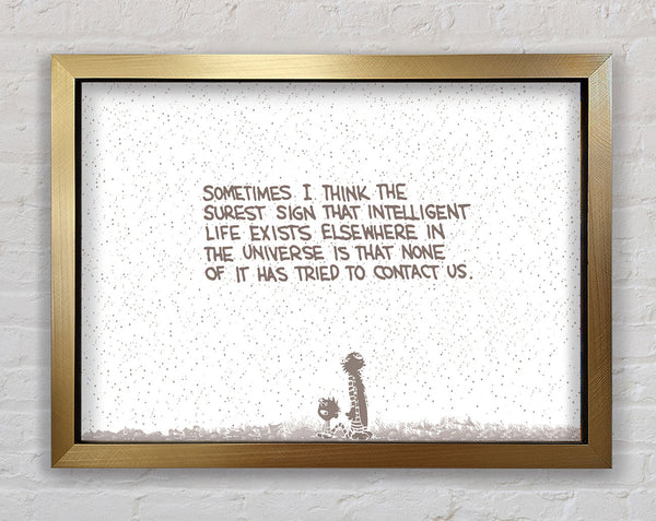 Funny Quote Sometimes I Think The Surest Sign Beige Framed Print