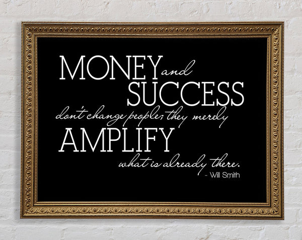 Motivational Quote Will Smith Money And Success Framed Print