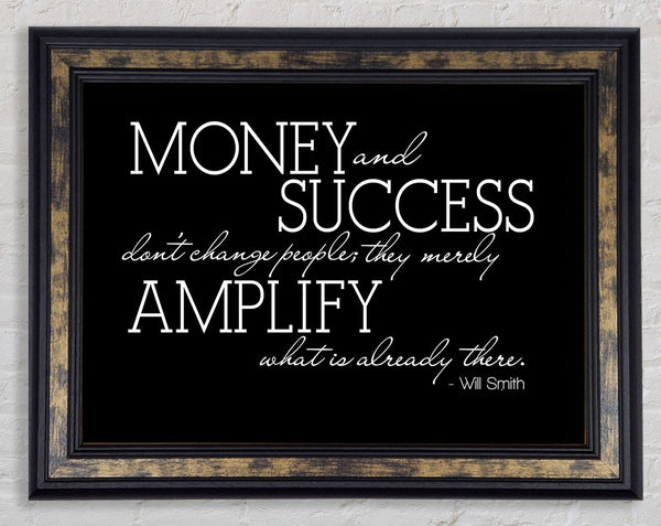 Motivational Quote Will Smith Money And Success Framed Print