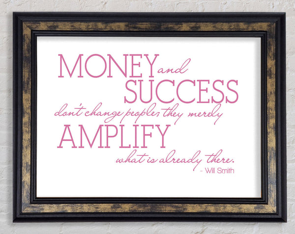 Motivational Quote Will Smith Money And Success Pink Framed Print