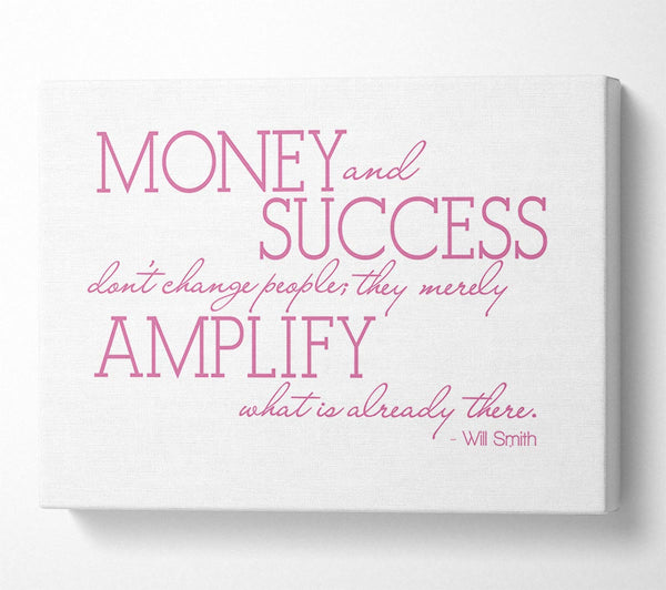  A Canvas Print of Motivational Quote Will Smith Money And Success Pink Canvas Print