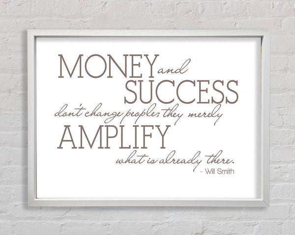 Movie Quote Will Smith Money And Success Beige Framed Print