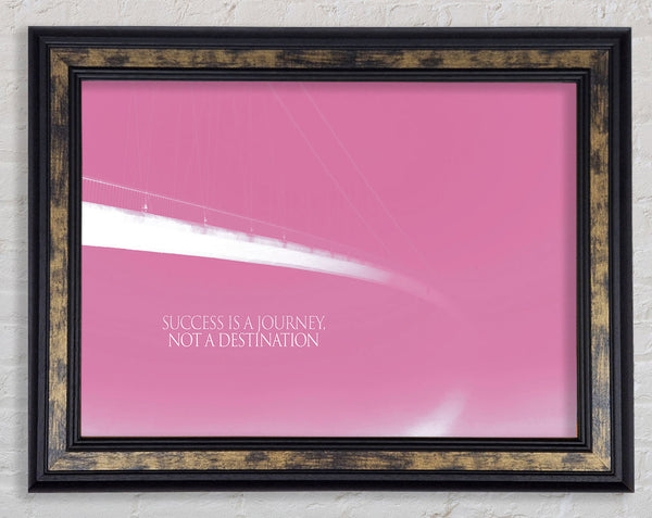 Success Is A Journey Pink Framed Print