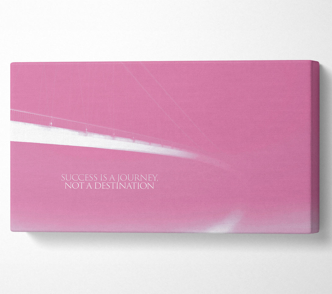  A Canvas Print of Success Is A Journey Pink Canvas Wall Art
