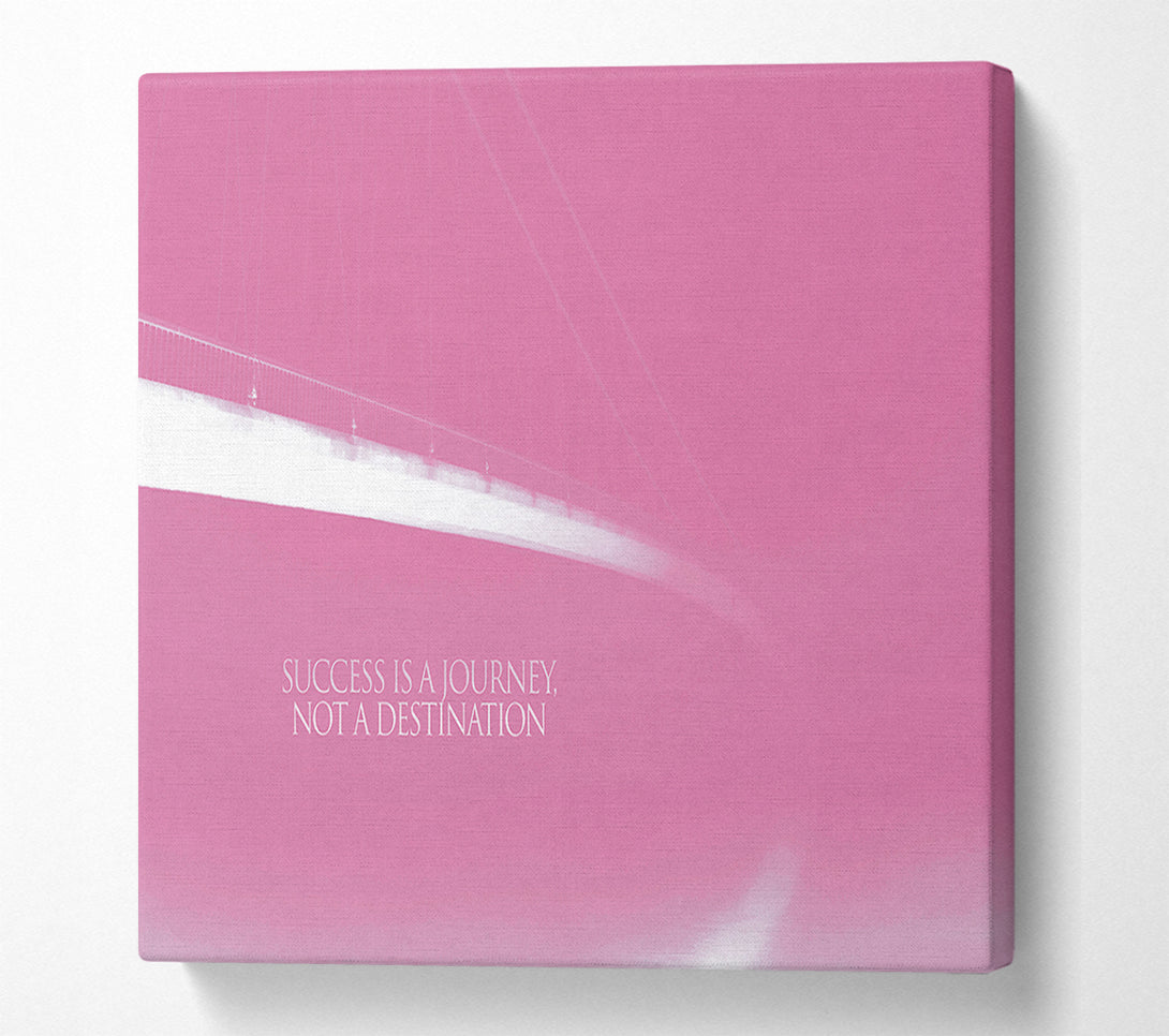  A Canvas Print of Success Is A Journey Pink Canvas Wall Art