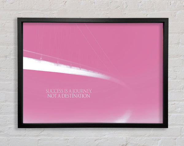Success Is A Journey Pink Framed Print