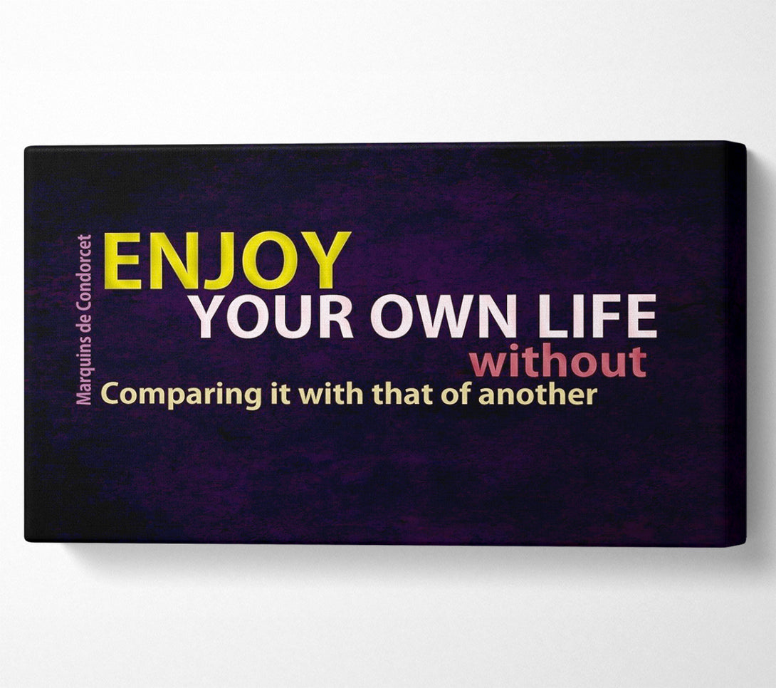  A Canvas Print of Famous Quote Enjoy Your Own Life Canvas Wall Art