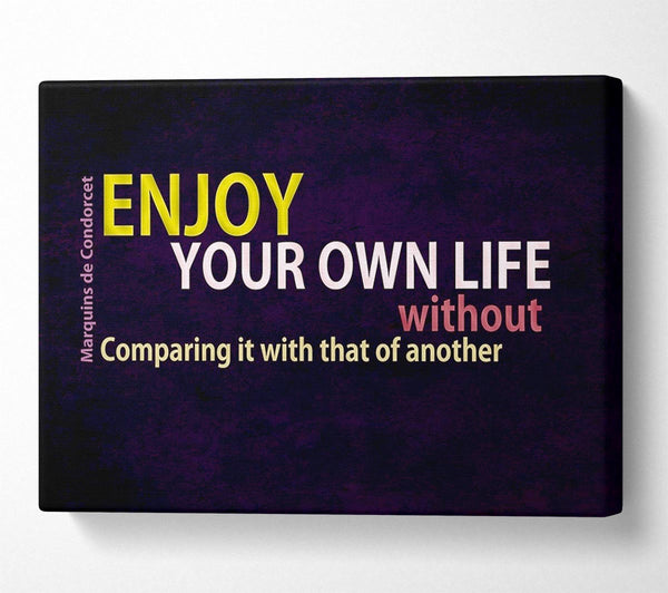  A Canvas Print of Famous Quote Enjoy Your Own Life Canvas Wall Art