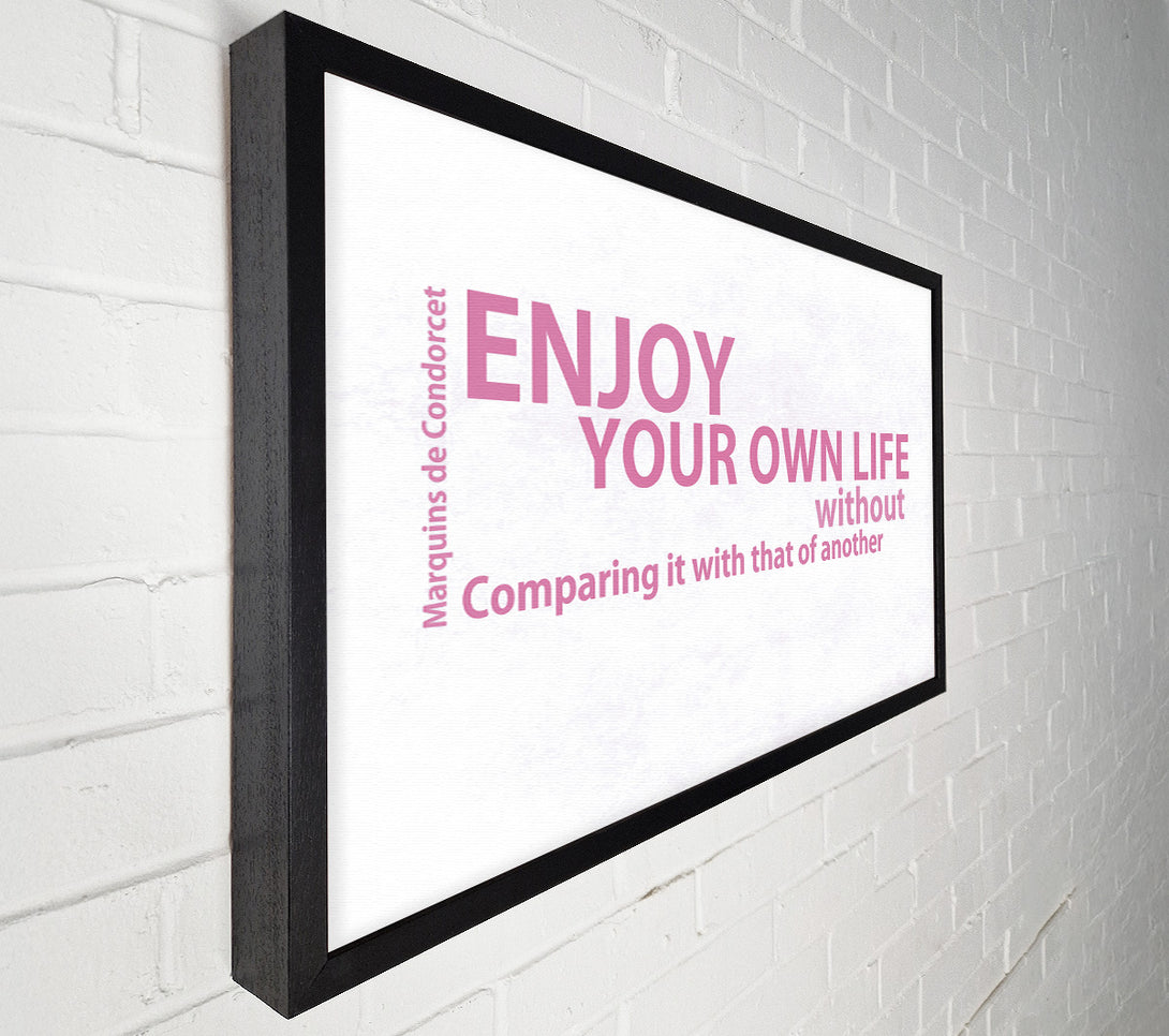  A Canvas Print of Famous Quote Enjoy Your Own Life Pink Canvas Print
