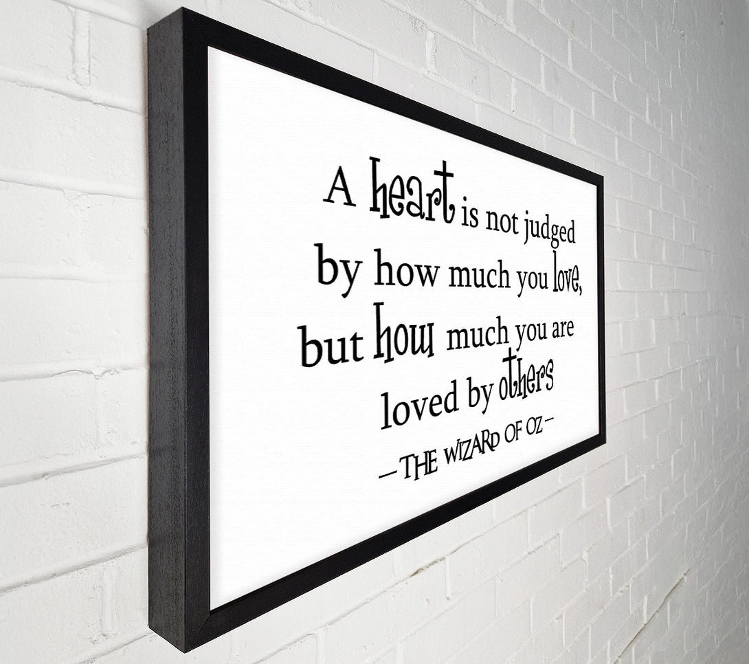  A Canvas Print of Movie Quote Wizard Of Oz A Heart Is Not Judged Canvas Wall Art