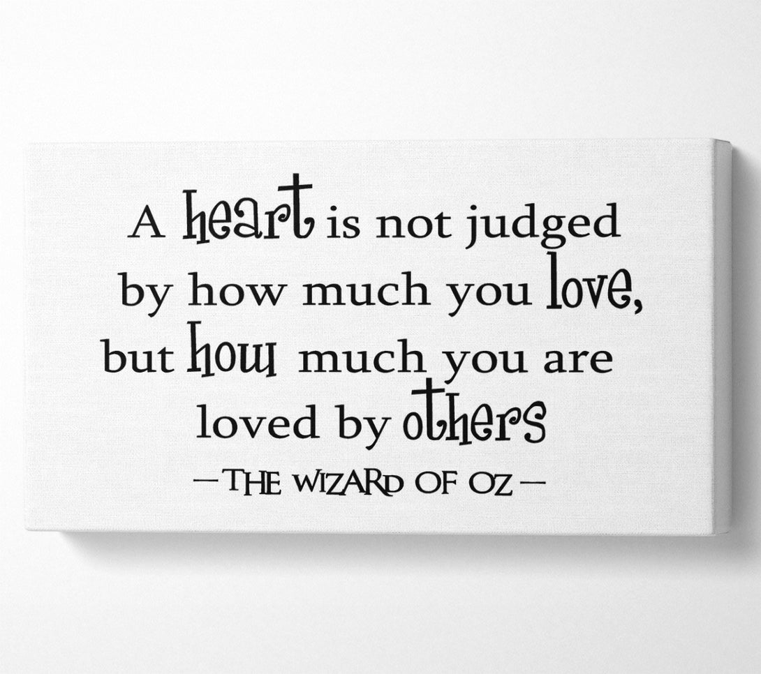  A Canvas Print of Movie Quote Wizard Of Oz A Heart Is Not Judged Canvas Wall Art