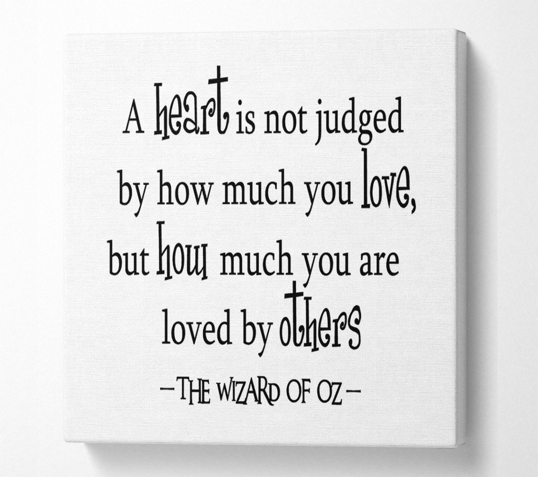  A Canvas Print of Movie Quote Wizard Of Oz A Heart Is Not Judged Canvas Wall Art
