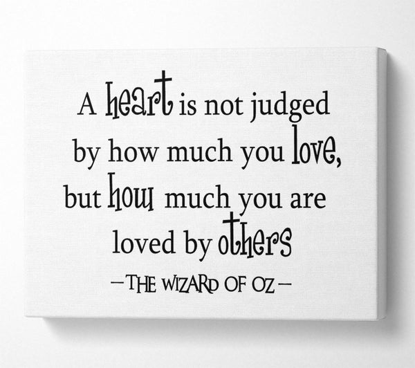  A Canvas Print of Movie Quote Wizard Of Oz A Heart Is Not Judged Canvas Wall Art
