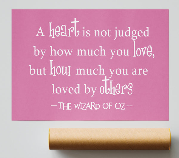 Movie Quote Wizard Of Oz A Heart Is Not Judged Pink Giclee Print