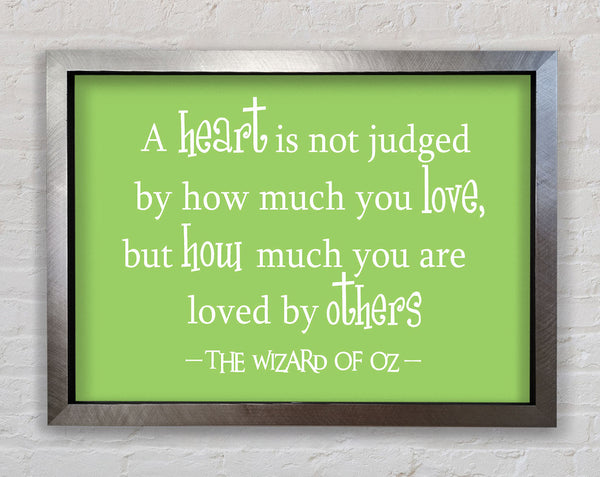Movie Quote Wizard Of Oz A Heart Is Not Judged Lime Green Framed Print