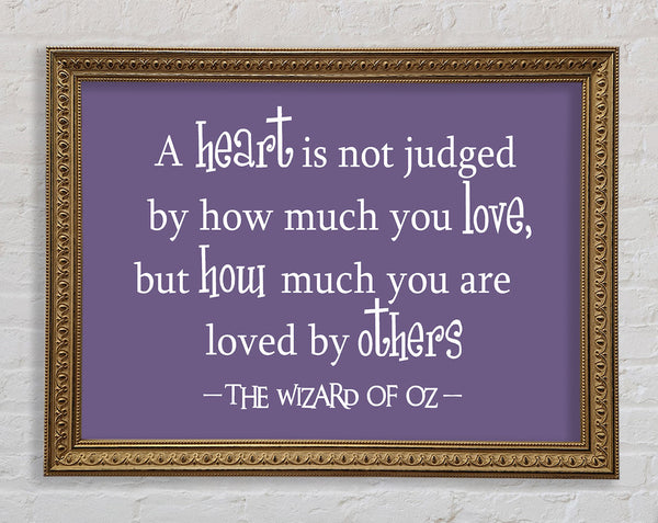 Movie Quote Wizard Of Oz A Heart Is Not Judged Lilac Framed Print