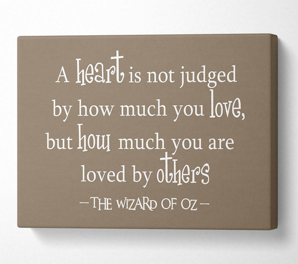  A Canvas Print of Movie Quote Wizard Of Oz A Heart Is Not Judged Beige Canvas Wall Art