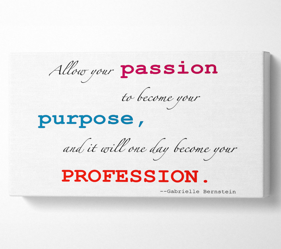  A Canvas Print of Motivational Quote Gabrielle Bernstein Allow Your Passion Canvas Print