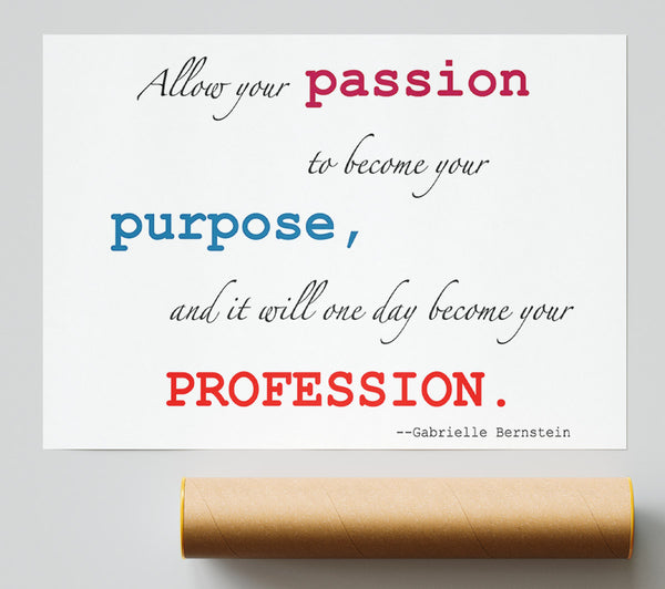 Motivational Quote Gabrielle Bernstein Allow Your Passion Giclee Print