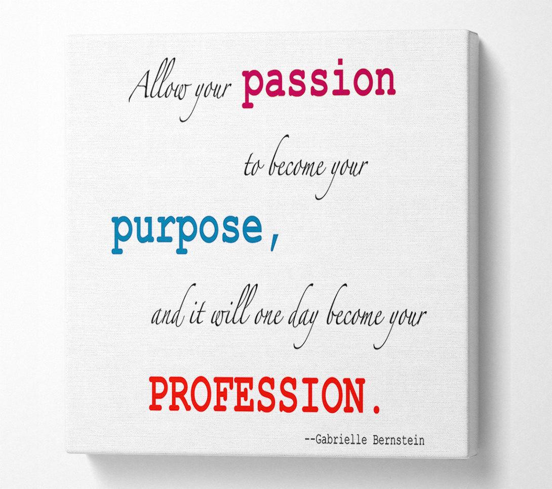  A Canvas Print of Motivational Quote Gabrielle Bernstein Allow Your Passion Canvas Print