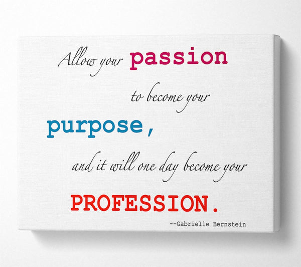  A Canvas Print of Motivational Quote Gabrielle Bernstein Allow Your Passion Canvas Print