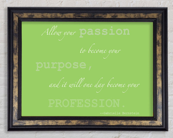 Motivational Quote Gabrielle Bernstein Allow Your Passion Lime Green Framed Print