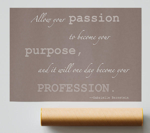 Motivational Quote Gabrielle Bernstein Allow Your Passion Beige Print