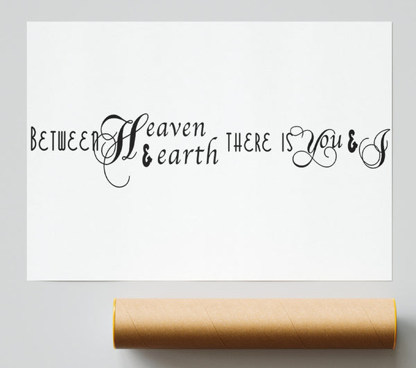 Love Quote Between Heaven And Earth Giclee Print