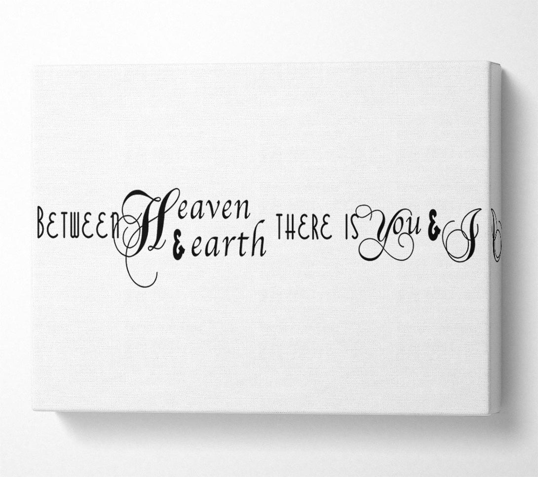  A Canvas Print of Love Quote Between Heaven And Earth Canvas Art