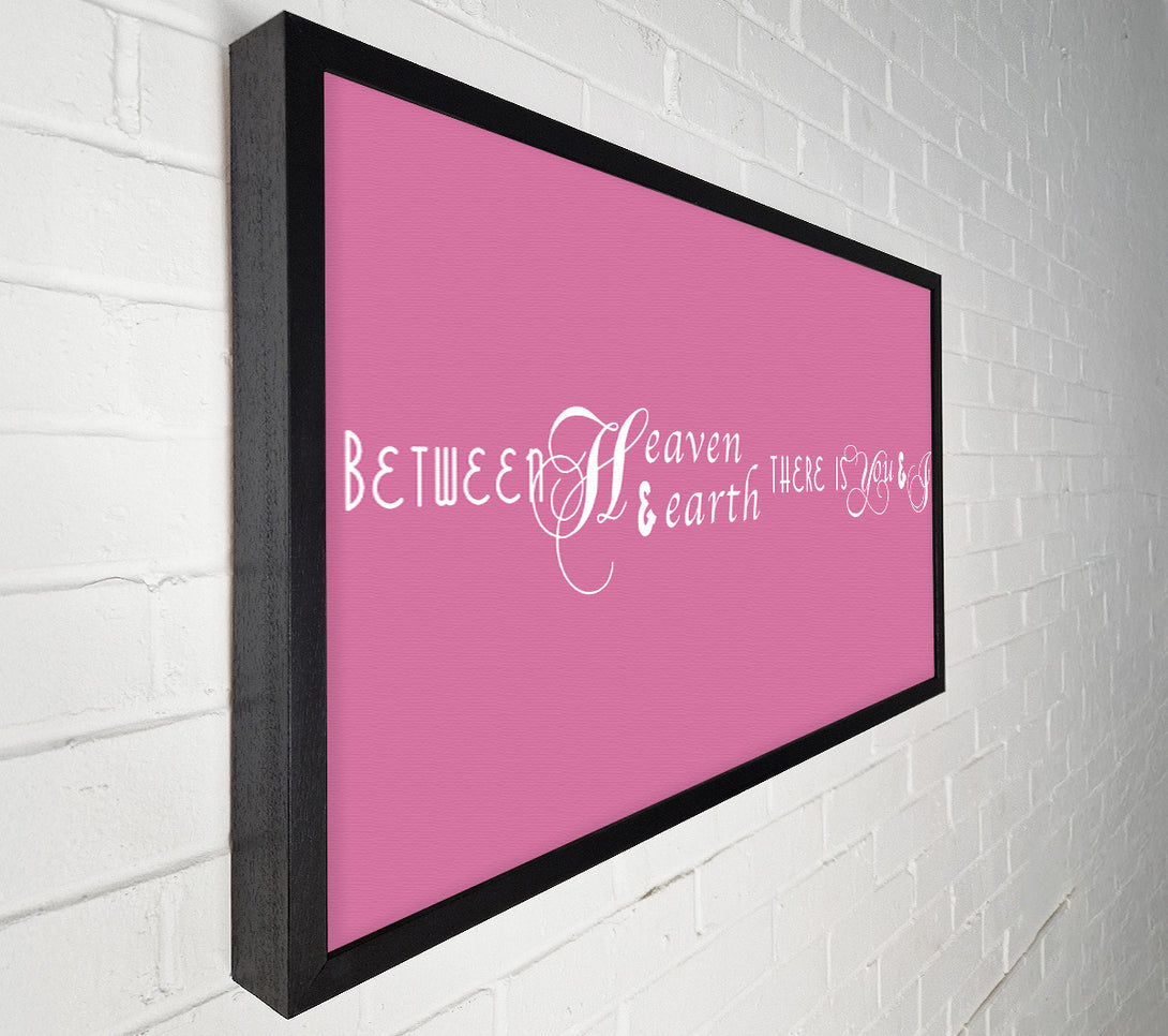  A Canvas Print of Love Quote Between Heaven And Earth Pink Canvas Art