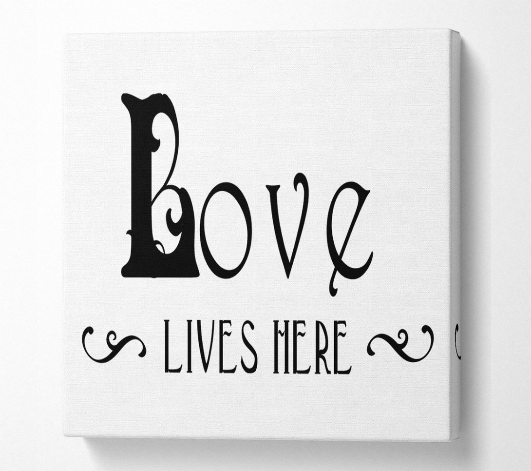  A Canvas Print of Love Quote Love Lives Here Vines Canvas Print