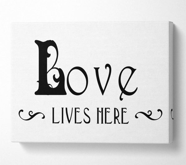  A Canvas Print of Love Quote Love Lives Here Vines Canvas Print