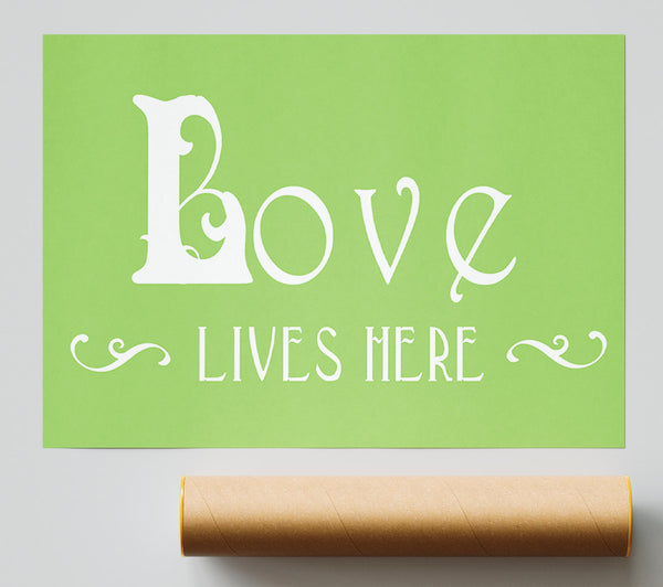 Love Quote Love Lives Here Vines Lime Green Poster
