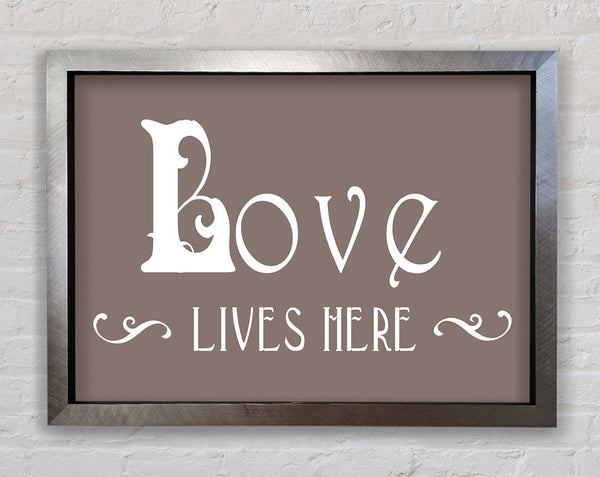 Love Quote Love Lives Here Vines Beige Framed Print