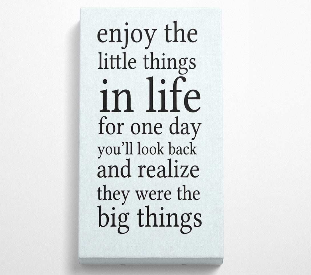  A Canvas Print of Motivational Quote Enjoy The Little Things In Life Canvas Art