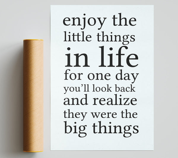 Motivational Quote Enjoy The Little Things In Life Print