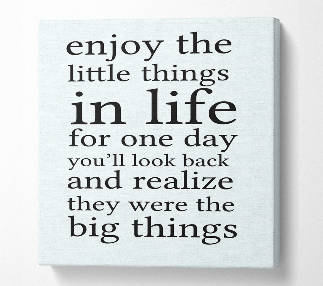  A Canvas Print of Motivational Quote Enjoy The Little Things In Life Canvas Art