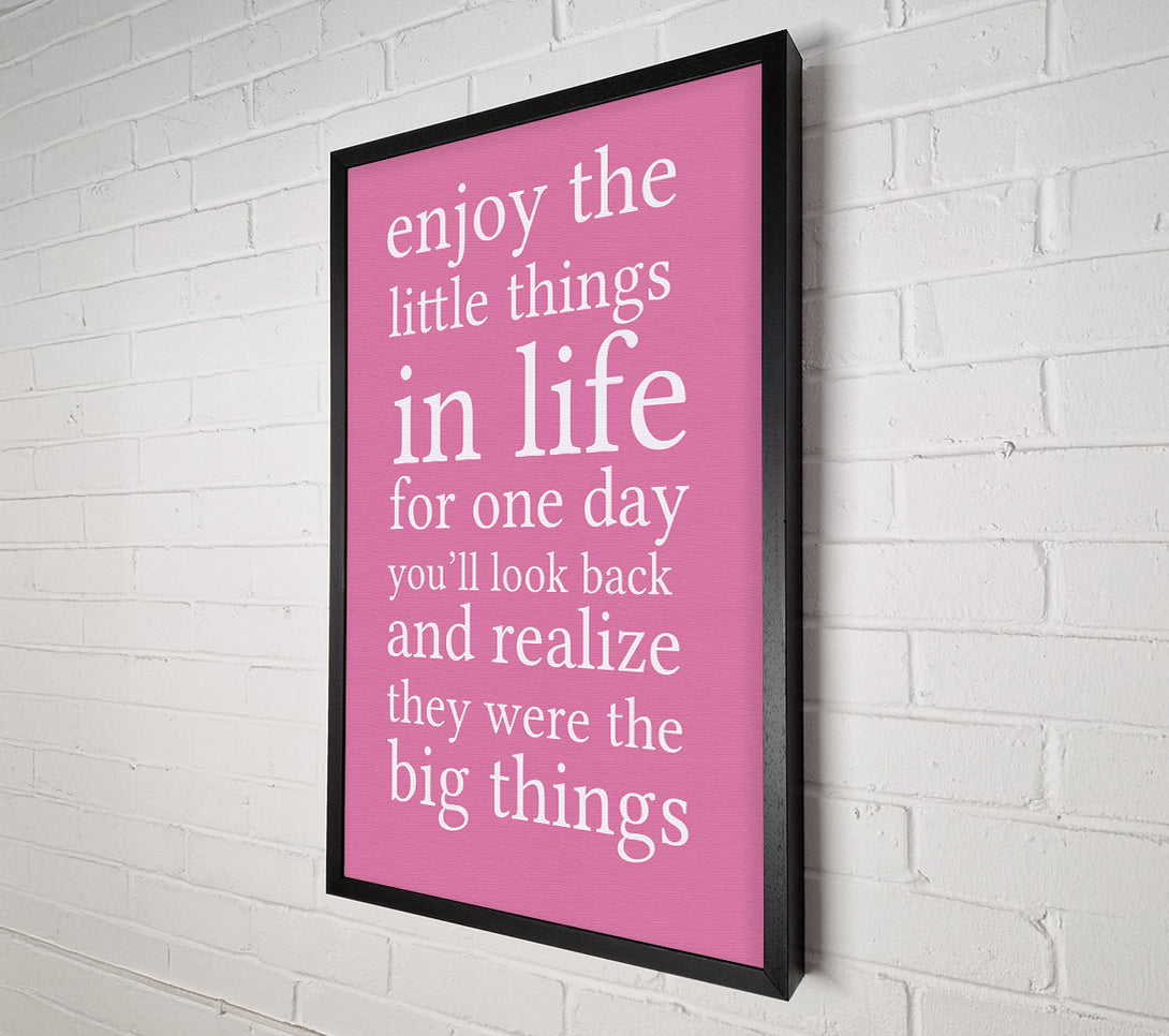  A Canvas Print of Motivational Quote Enjoy The Little Things In Life Pink Canvas Print