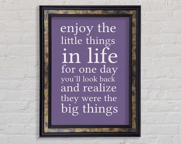 Motivational Quote Enjoy The Little Things In Life Lilac Framed Print