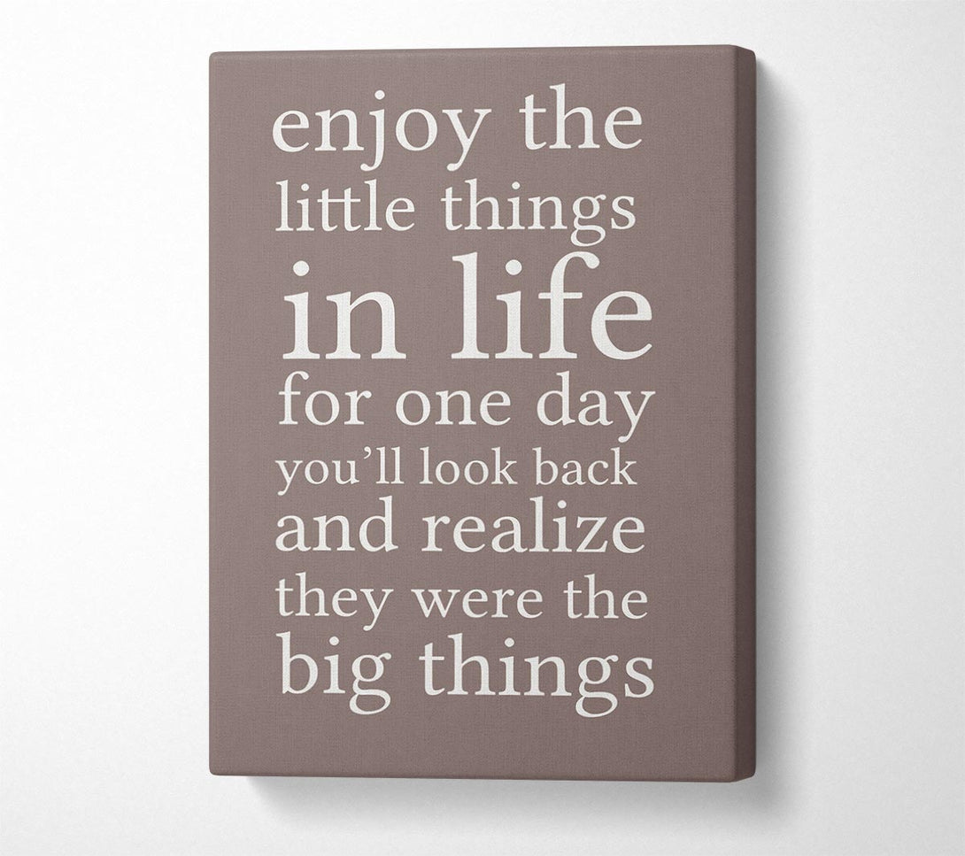  A Canvas Print of Motivational Quote Enjoy The Little Things In Life Beige Canvas Print