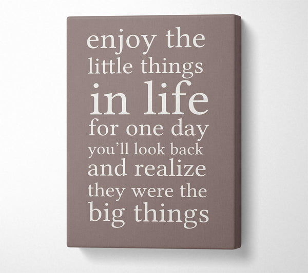  A Canvas Print of Motivational Quote Enjoy The Little Things In Life Beige Canvas Print